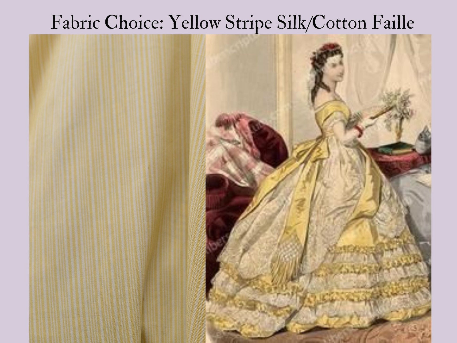 A photo collage shows an original 1860s fashion plate with a ball gown in yellow and a fabric choice of yellow silk/cotton faille