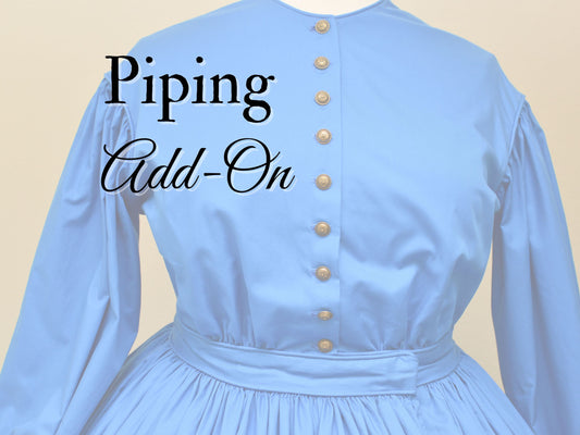 A graphic reads "Piping Add-on" over a photo of a blue 1860s dress with piping on the neck, armscyes, and waistband