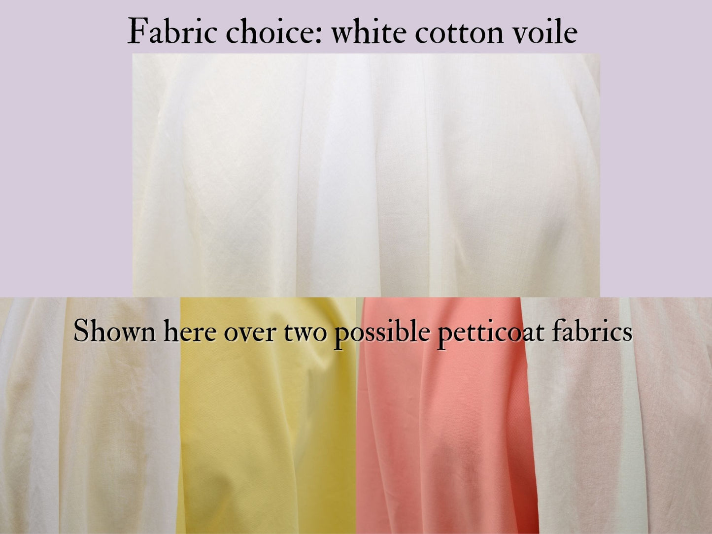 A photo collage shows a fabric choice of sheer white cotton voile and demonstrates how it looks over two different colored petticoats